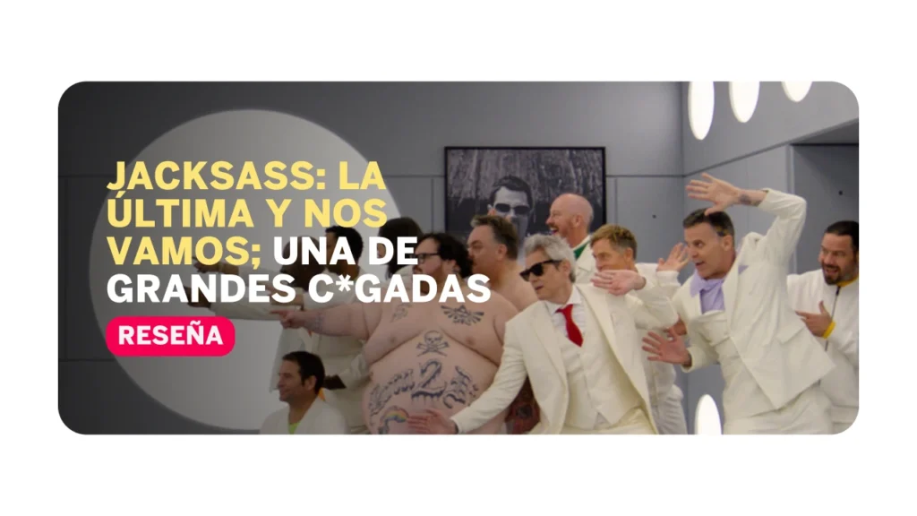 jackasslaultimaynosvamos