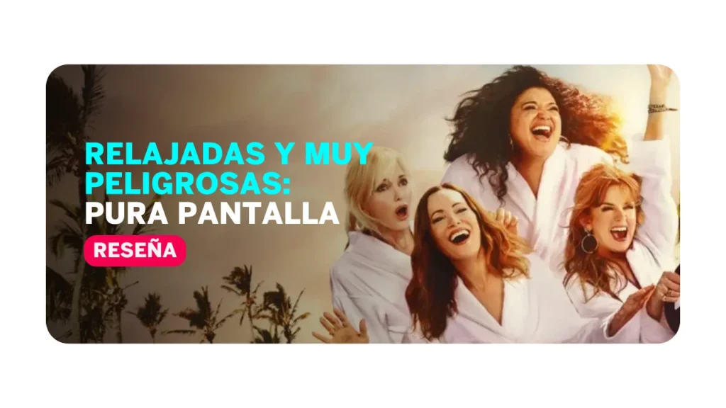 relajadasymuypeligrosas